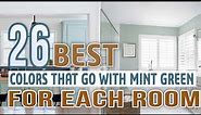 26 Best Colors That Go With Mint Green For Each Room