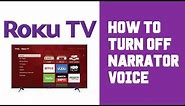 Roku TV How To Turn Off Voice - Roku TV Turn Off Narrator - Stop Audio Voice Guide