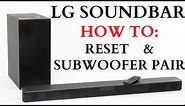 How to RESET and PAIR the LG SOUNDBAR - RESET - SUBWOOFER PAIRING - Bluetooth Connecting - LG SN5