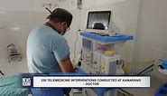 250 TELEMEDICINE INTERVENTIONS CONDUCTED AT KAMARANG – DOCTOR