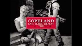 Copeland - Eat, Sleep, Repeat. (lyrics)