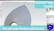 Creating a Frame and Skin Structure in SketchUp with Hidden Geometry and Curviloft