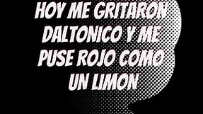 Hoy me gritaron daltonico #viralreels #reelsfacebook #memes #humor #viral #carlosmeme #argentina #sabado #jajaja | Carlos MEME