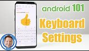 Android 101: Android Keyboard Settings With Galaxy S8+