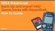 SEGA Dreamcast Backing up and Importing VMU Game Saves with DreamShell | How To Guide