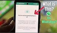 How To End-to-End Encrypt Your WhatsApp Chat Backups in Google Drive [Decrypt]