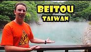 Taiwan Beitou Hot Spring Travel Guide