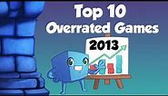 Top 10 Overrated Games