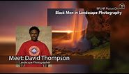 Interview with David Thompson, Landscape Photographer