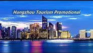 Hangzhou Tourism Promotional Video | 2-tier city in China