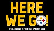 "Here We Go!" Steelers Fight Song 2020-21 by Roger Wood