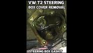 Vw t2 steering box cover removal