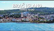 Best Things to Do in Brač, Croatia - Travel Guide [4K]