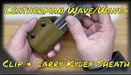 Clip & Carry Kydex Sheath for Leatherman Wave/Wave+