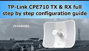 TP-Link CPE710 TX and RX step by step setup for a building-to-building connection