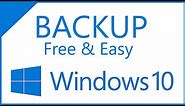 Windows 10 Backup Free, Fast & Easy with built in Windows 10 Backup