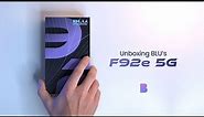 Unboxing BLU's F92e 5G - Let's Unlock More Bang for Your Buck!