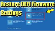 Fix UEFI Firmware Settings Missing on Windows 11/10 [Step by Step Guide]