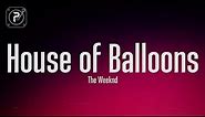 The Weeknd - House Of Balloons / Glass Table Girls 15p lyrics/letra
