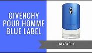 Givenchy pour homme Blue Label by Givenchy | Fragrance Review
