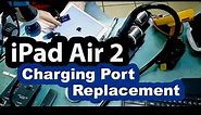 iPad Air 2 Not charging - Charging Port Replacement and Soldering