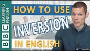 BBC English Masterclass: Inversion 1: After Negative or Limiting Adverbs