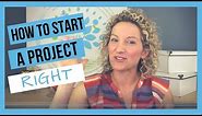 How to Start a Project - 5 Key Steps