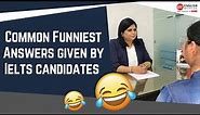 Common Funniest Answers in IELTS Speaking Exam