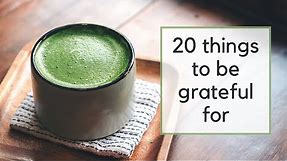 20 Things to Be Grateful for | Simple Living