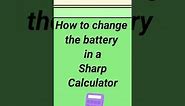 How to change the battery in a sharp calculator
