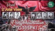 FILM G30SPKI 720p HD VERSI ASLI Kualitas Gambar BENING Satu satunya di Youtube Kualitas BAGUS