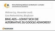 Webinar-Aufzeichnung: Bing Ads - Lohnt sich die Alternative zu Google AdWords? (25.11.2016)