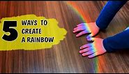 5 Ways to make a Rainbow. Science Experiments You Can Do At Home