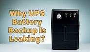 Why UPS Battery Backup Is Leaking? - Troubleshooting Guide - DIY Appliance Repairs, Home Repair Tips and Tricks
