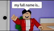 When you say your long name (meme) ROBLOX