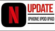 Update Netflix | How to Update Netflix app in iPhone iPad iPod