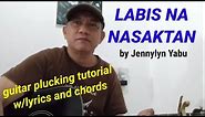 LABIS NA NASAKTAN by Jennelyn Yabu,play along guitar plucking tutorial w/lyrics and chords