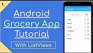 1. Android Grocery List App | ListViews Tutorial