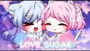 •Love Sugar meme•Gachalife•happy friendship anniversary special•Ft. Peeps• (OLD)