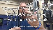 Making "F" type Crimp, Compression, and Twist-on Connectors for Coax Cable