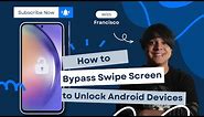 How to Bypass Swipe Screen to Unlock on Android Devices