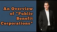 An Overview of "Public Benefit Corporations"