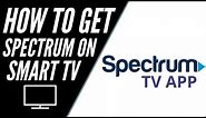 How To Get Spectrum TV App on ANY Smart TV