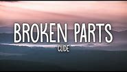 clide - broken parts (Lyrics)