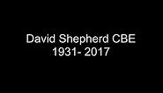 David Shepherd CBE 1931 – 2017