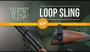 Ultimate LOOP SLING for Guns Without Swivels