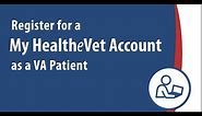 Register for a My HealtheVet Account as a VA Patient
