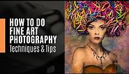 How to do Fine Art Photography | Techniques and Tips