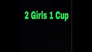 2 Girls 1 Cup (Official Video)