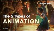 The 5 Different Types Of Animation | Motionplex